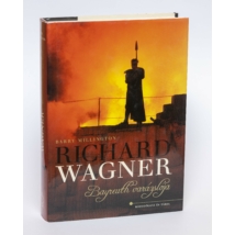 Könyv Barry Millington: Richard Wagner, Bayreuth varázslója