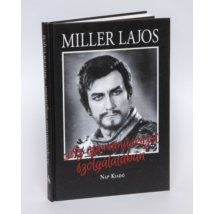 Könyv Miller Lajos: Az operaművészet szolgálatában