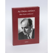 Könyv: Az opera minden - Blum Tamás emlékezete