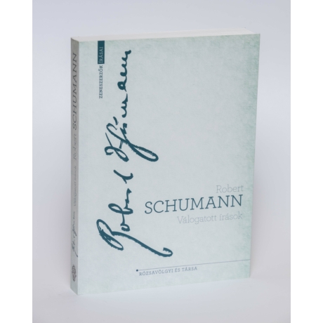 Könyv Robert Schumann - Válogatott írások